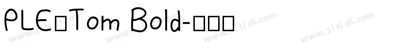PLE_Tom Bold字体转换